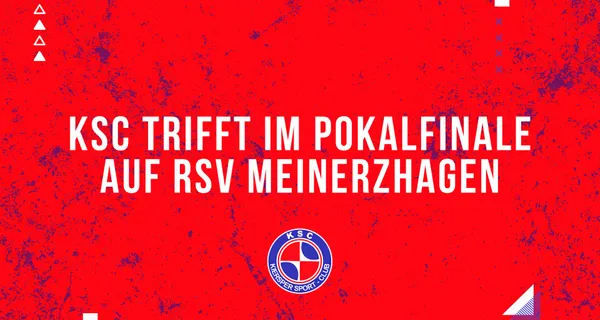 KSC trifft im Pokalfinale auf RSV Meinerzhagen